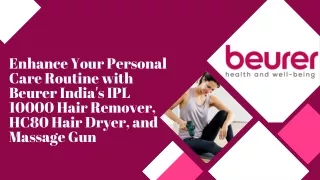 Enhance Your Personal Care Routine with Beurer India's IPL 10000 Hair Remover, H