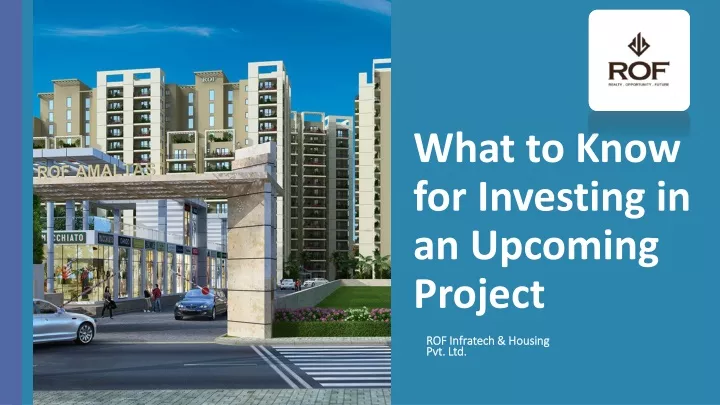 what to know for investing in an upcoming project