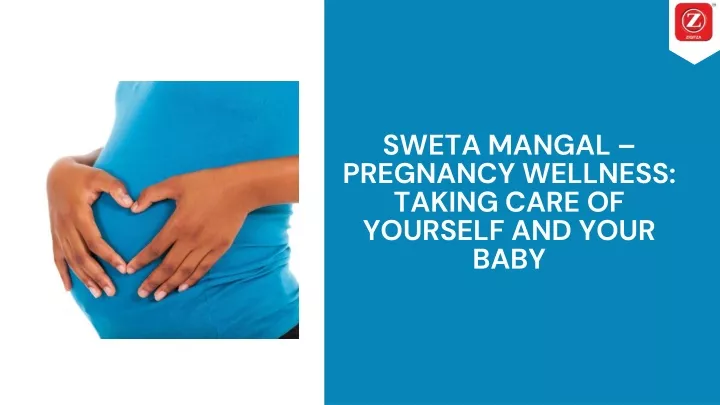 sweta mangal pregnancy wellness taking care