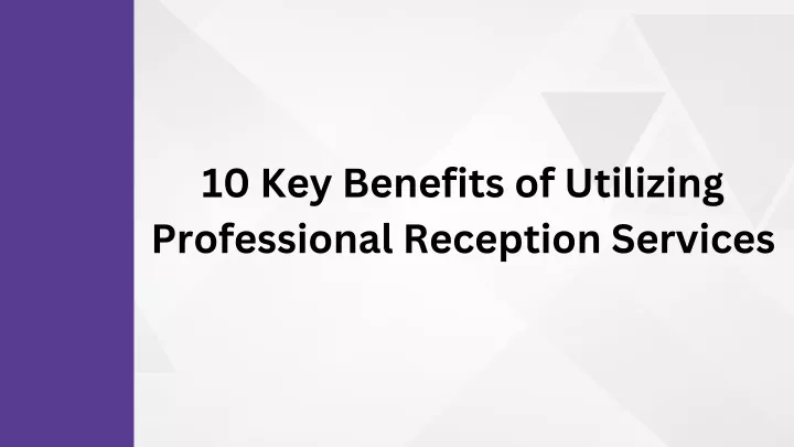 10 key benefits of utilizing professional
