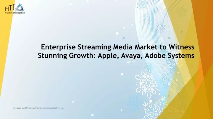 enterprise streaming media market to witness stunning growth apple avaya adobe systems