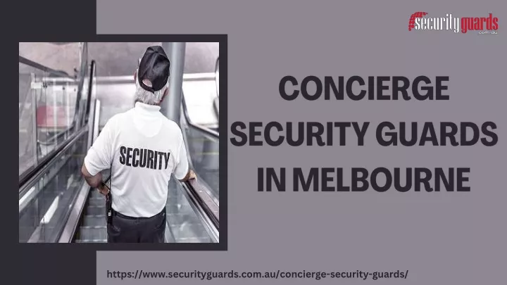 concierge security guards in melbourne