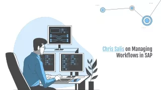 chris salis on managing workflows in sap