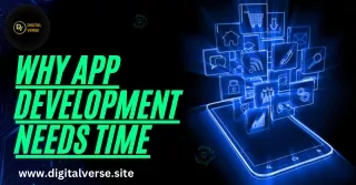 Why App Development Needs Time