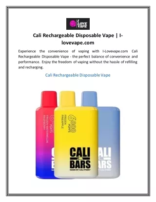 Cali Rechargeable Disposable Vape I-lovevape