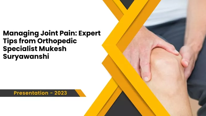 managing joint pain expert tips from orthopedic
