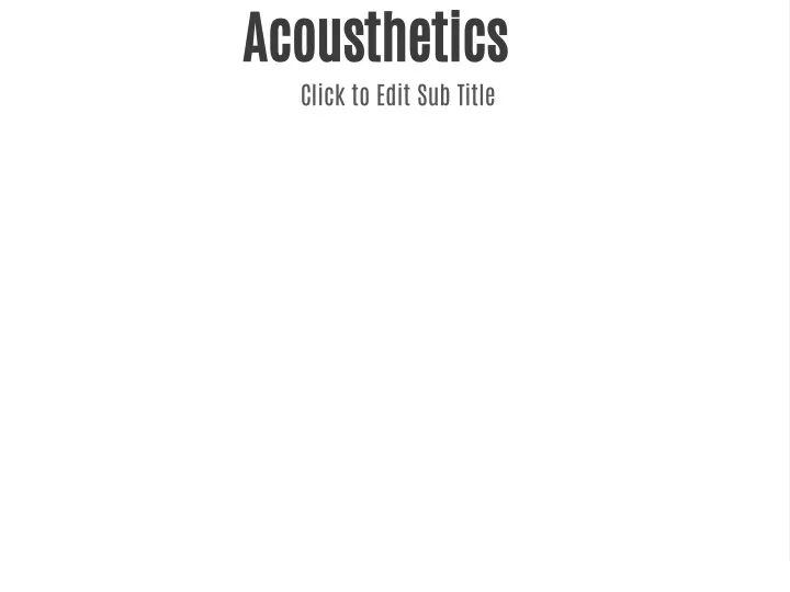 acousthetics click to edit sub title