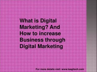 What is Digital  Marketing? And  How to increase  Business through  Digital Mark