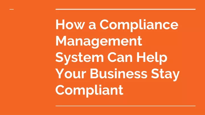 how a compliance management system can help your business stay compliant