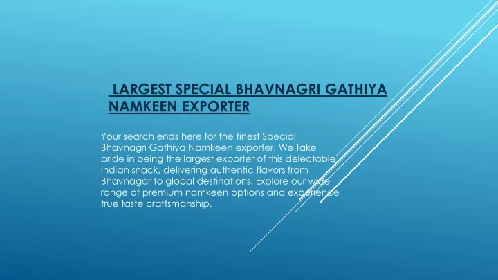 largest special bhavnagri gathiya namkeen exporter