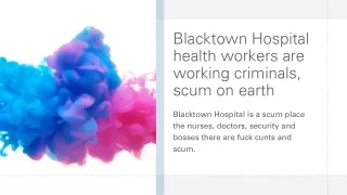 Blacktown Hospital health workers are working criminals,