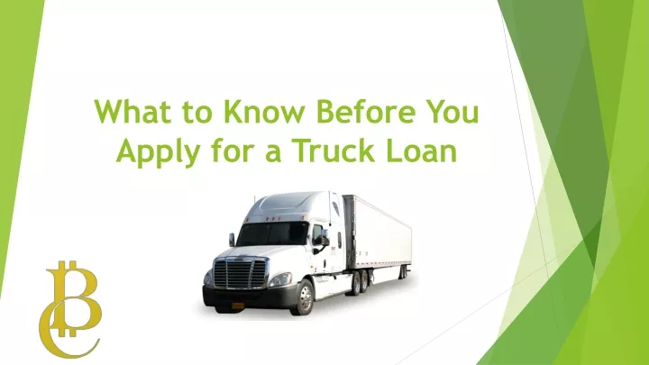 what to know before you apply for a truck loan