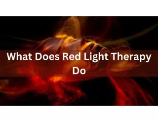 What Does Red Light Therapy Do?