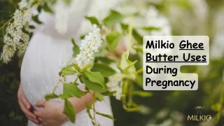 Milkio Ghee During Pregnancy