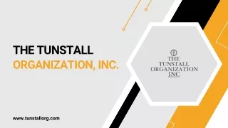 The Tunstall Organization, Inc.