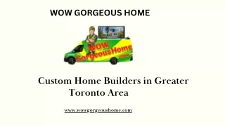 Custom Home Builders in Greater Toronto Area