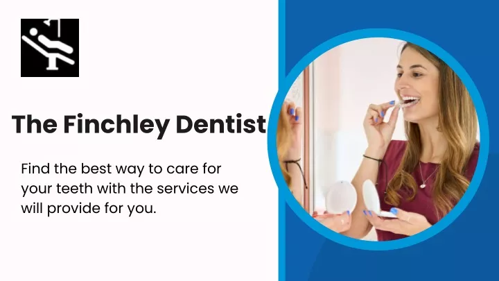 the finchley dentist