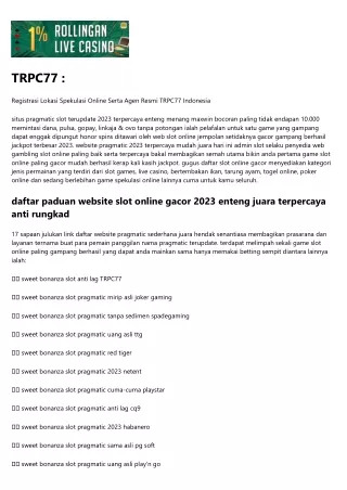 TRPC77 :      Daftar Slot TRPC77 Indonesia Mudah Maxwin