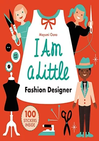 [READ DOWNLOAD] I Am A Little Fashion Designer (Careers for Kids): (Toddler Activity Kit,
