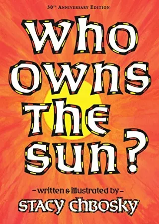 [PDF READ ONLINE] Who Owns the Sun?
