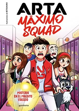 $PDF$/READ/DOWNLOAD Arta Máximo Squad 1 - Misterio en el maldito colegio