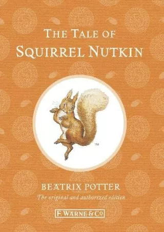 [PDF READ ONLINE] The Tale of Squirrel Nutkin (Peter Rabbit)