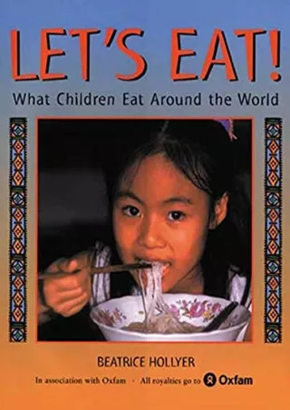 Read ebook [PDF] Let's Eat: What Children Eat Around the World