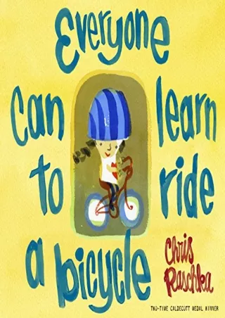 $PDF$/READ/DOWNLOAD Everyone Can Learn to Ride a Bicycle