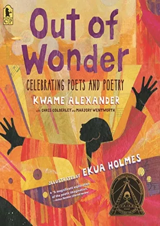[READ DOWNLOAD] Out of Wonder: Celebrating Poets and Poetry