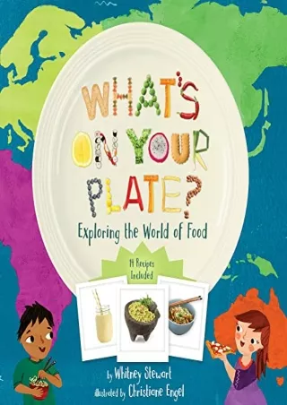 get [PDF] Download What's on Your Plate?: Exploring the World of Food