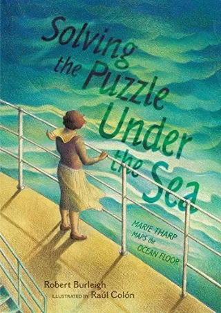 $PDF$/READ/DOWNLOAD Solving the Puzzle Under the Sea: Marie Tharp Maps the Ocean Floor