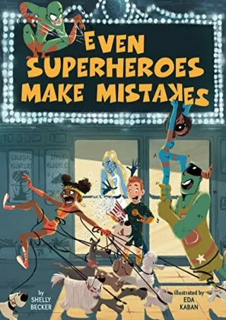 [PDF READ ONLINE] Even Superheroes Make Mistakes (Superheroes Are Just Like Us)