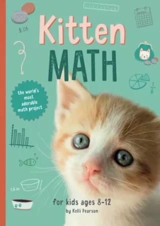 Download Book [PDF] Kitten Math: The World's Most Adorable Math Project