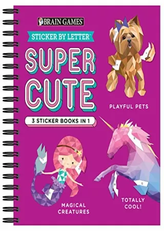 Read ebook [PDF] Brain Games - Sticker by Letter: Super Cute - 3 Sticker Books in 1 (30 Images