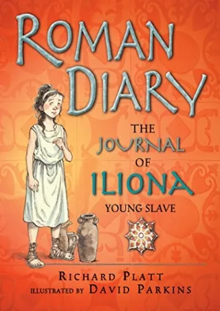 PDF/READ Roman Diary: The Journal of Iliona, A Young Slave (Historical Diaries)