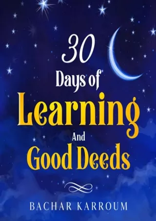PDF_ 30 days of learning and good deeds: (Islamic books for kids)