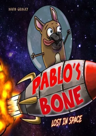 Download Book [PDF] Pablo's Bone: Lost in Space
