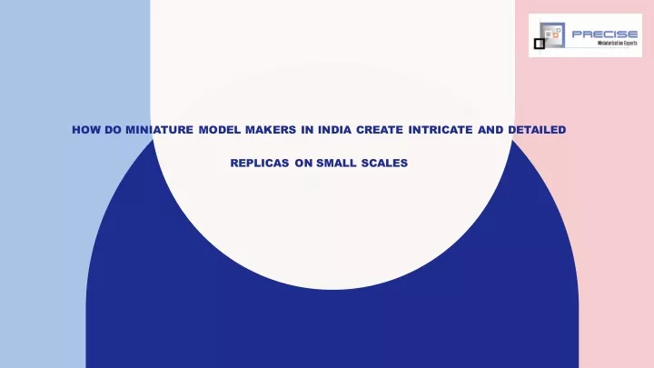how do miniature model makers in india create