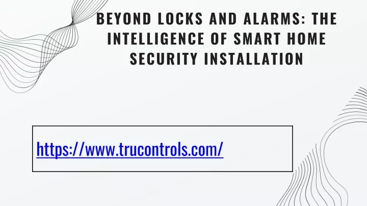 beyond locks and alarms the intelligence of smart