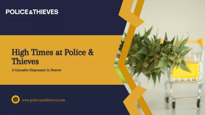 high times at police thieves