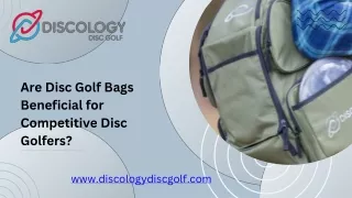 Are Disc Golf Bags Beneficial for Competitive Disc Golfers