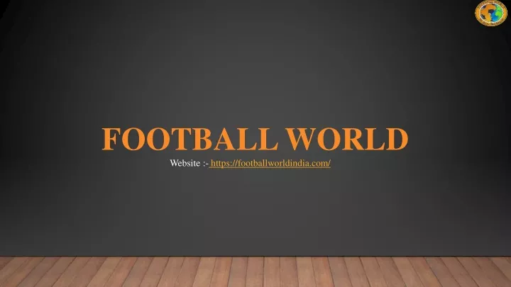 football world website https footballworldindia