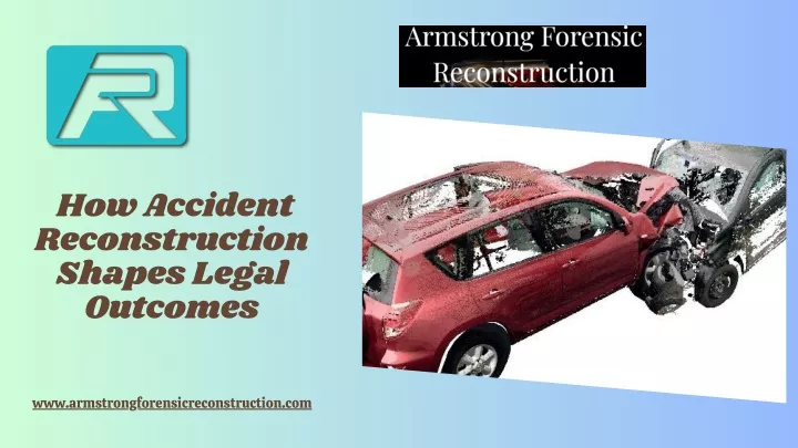 how accident reconstruction shapes legal outcomes