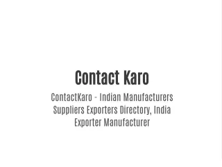 ContactKaro - Indian Manufacturers Suppliers Exporters Directory, India Exporter Manufacturer