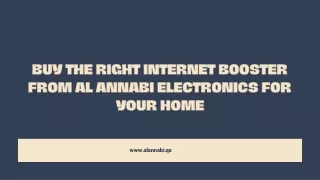 Buy the Right Internet Booster from Al Annabi Electronics for Your Home