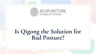 Is Qigong the Solution for Bad Posture?