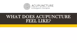 What Does Acupuncture Feel Like?