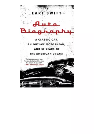 Ebook download Auto Biography A Classic Car an Outlaw Motorhead and 57 Years of the American Dream free acces