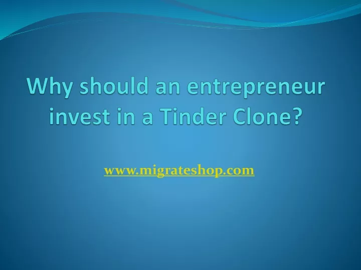 why should an entrepreneur invest in a tinder clone
