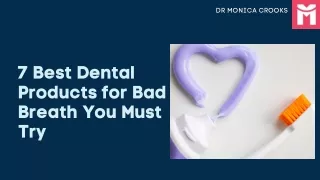 7 Best Dental Products for bad breath